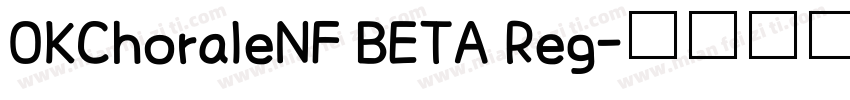 OKChoraleNF BETA Reg字体转换